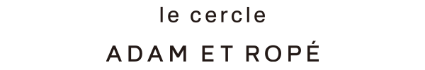 le cercle ADAM ET ROPÉ(ル セルクル アダム エ ロペ)